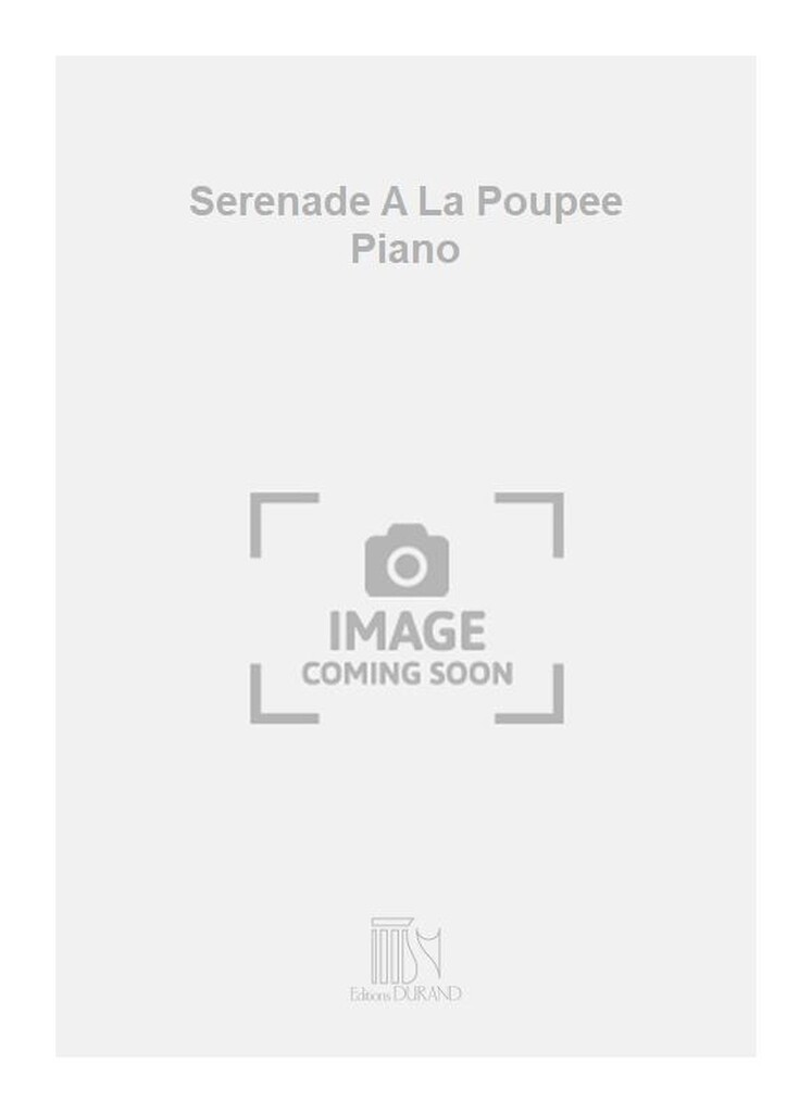 Serenade A La Poupee Piano